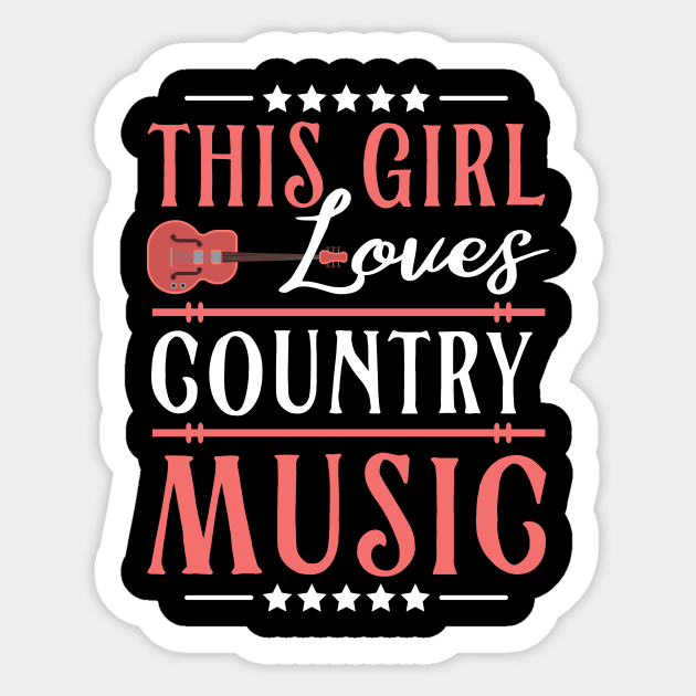 This Girl Loves Country Music Sticker by maxcode